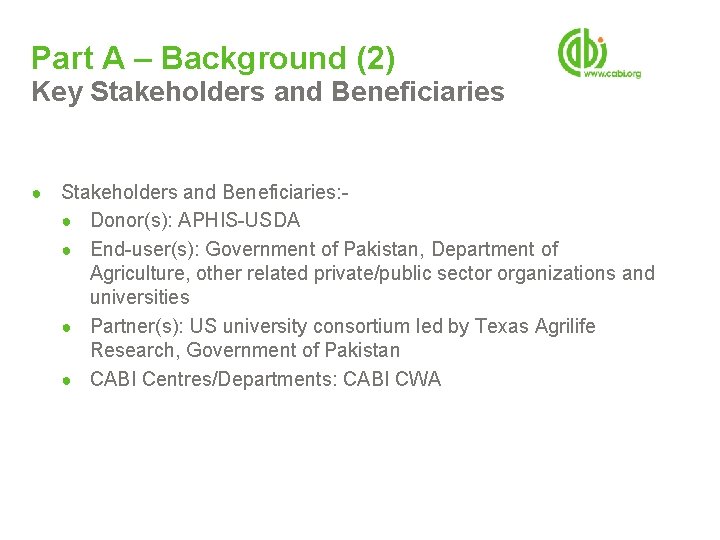 Part A – Background (2) Key Stakeholders and Beneficiaries ● Stakeholders and Beneficiaries: ● Part A – Background (2) Key Stakeholders and Beneficiaries ● Stakeholders and Beneficiaries: ●