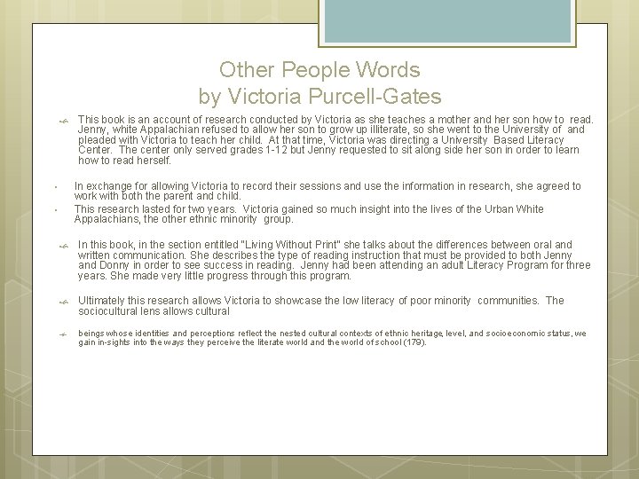 Other People Words by Victoria Purcell-Gates This book is an account of research conducted