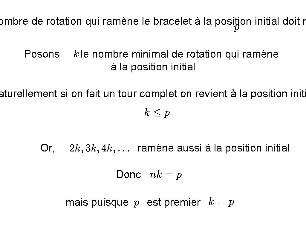 ombre de rotation qui ramène le bracelet à la position initial doit n Posons