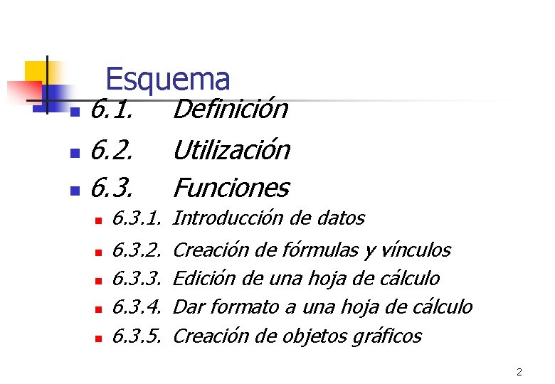 Esquema 6. 1. n 6. 2. n 6. 3. n n n 6. 3.