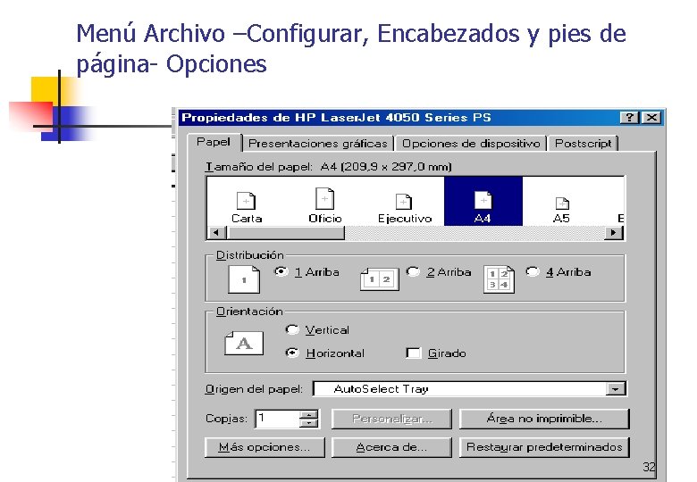 Menú Archivo –Configurar, Encabezados y pies de página- Opciones 32 