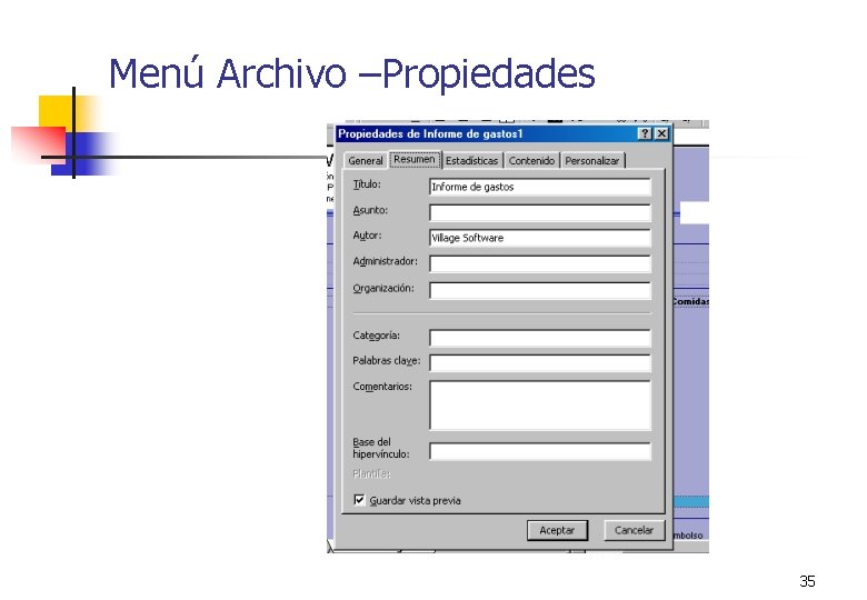 Menú Archivo –Propiedades 35 