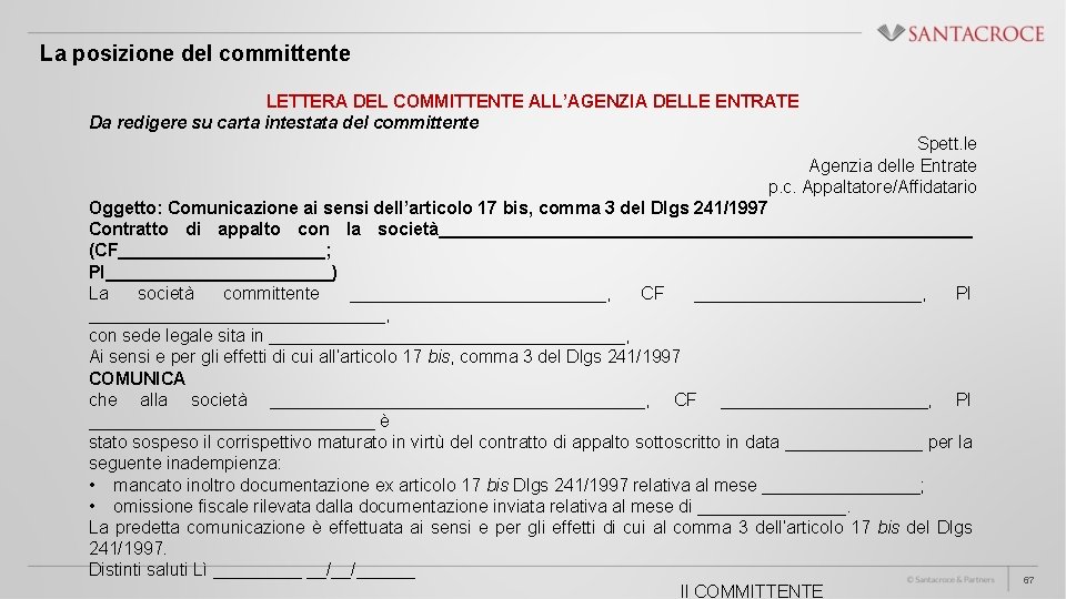 La posizione del committente LETTERA DEL COMMITTENTE ALL’AGENZIA DELLE ENTRATE Da redigere su carta