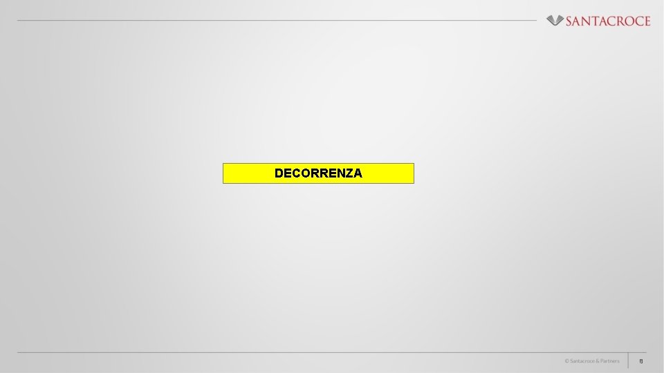 DECORRENZA 8 