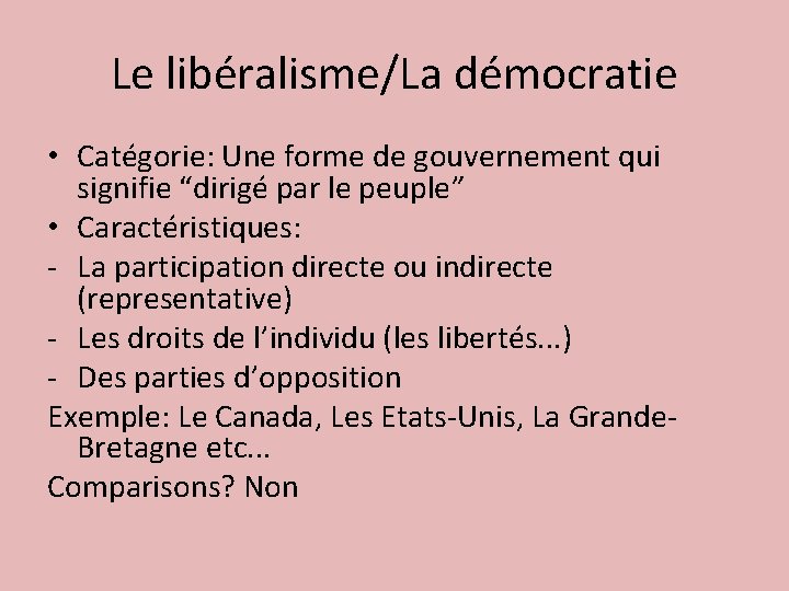 Le libéralisme/La démocratie • Catégorie: Une forme de gouvernement qui signifie “dirigé par le