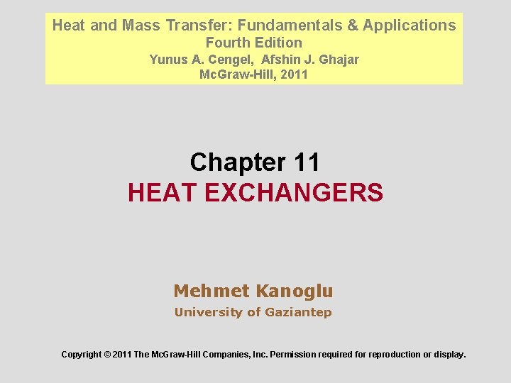 Heat and Mass Transfer: Fundamentals & Applications Fourth Edition Yunus A. Cengel, Afshin J.