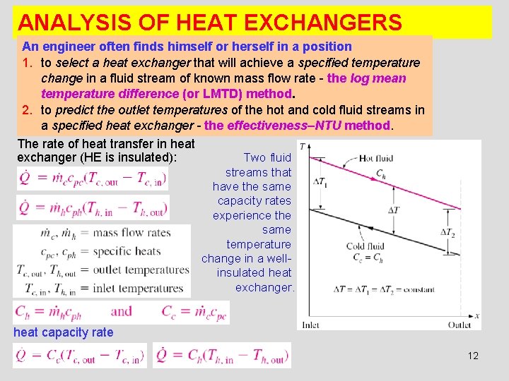 ANALYSIS OF HEAT EXCHANGERS An engineer often finds himself or herself in a position