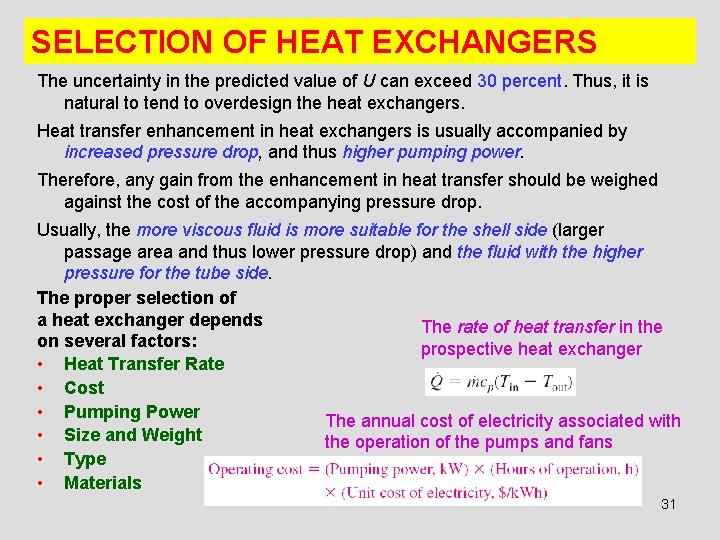 SELECTION OF HEAT EXCHANGERS The uncertainty in the predicted value of U can exceed
