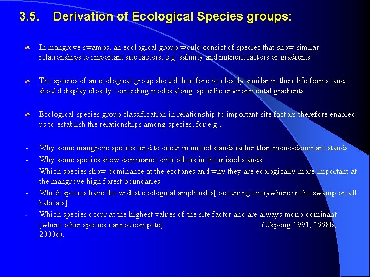 3. 5. Derivation of Ecological Species groups: In mangrove swamps, an ecological group would