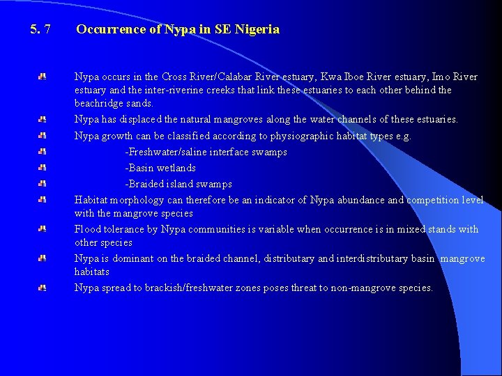 5. 7 Occurrence of Nypa in SE Nigeria Nypa occurs in the Cross River/Calabar