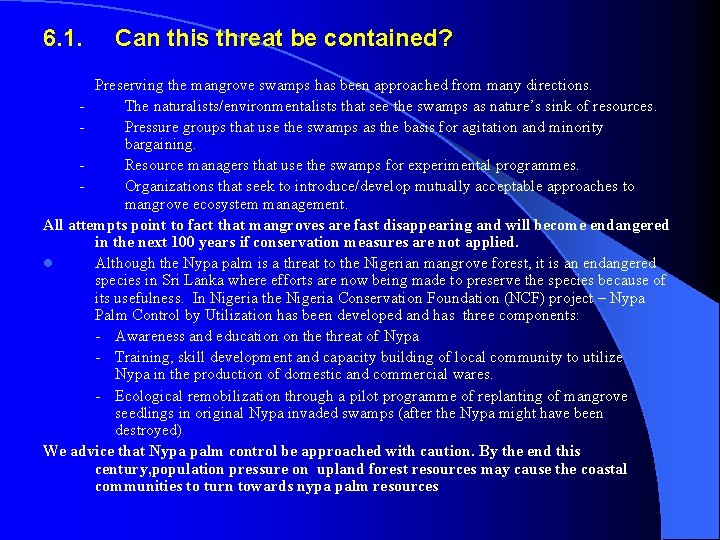 6. 1. Can this threat be contained? Preserving the mangrove swamps has been approached