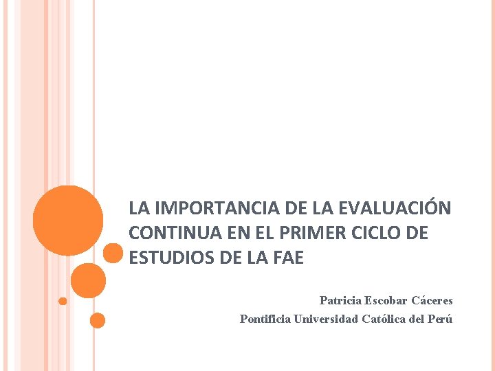 LA IMPORTANCIA DE LA EVALUACIÓN CONTINUA EN EL PRIMER CICLO DE ESTUDIOS DE LA