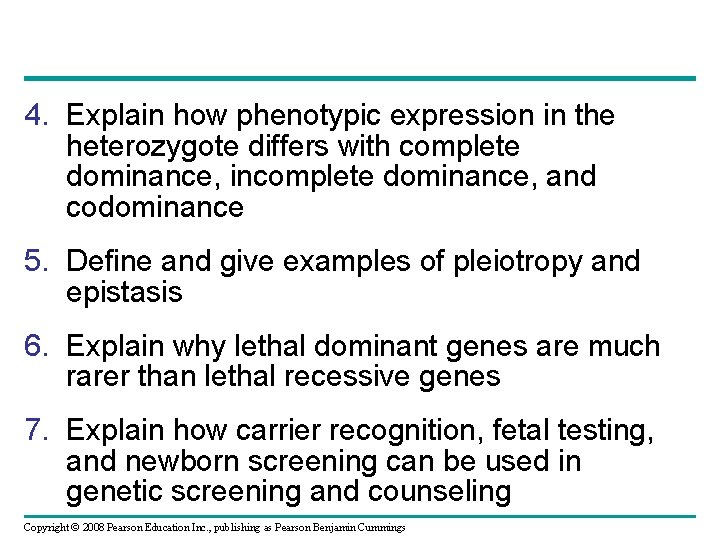 4. Explain how phenotypic expression in the heterozygote differs with complete dominance, incomplete dominance, 4. Explain how phenotypic expression in the heterozygote differs with complete dominance, incomplete dominance,