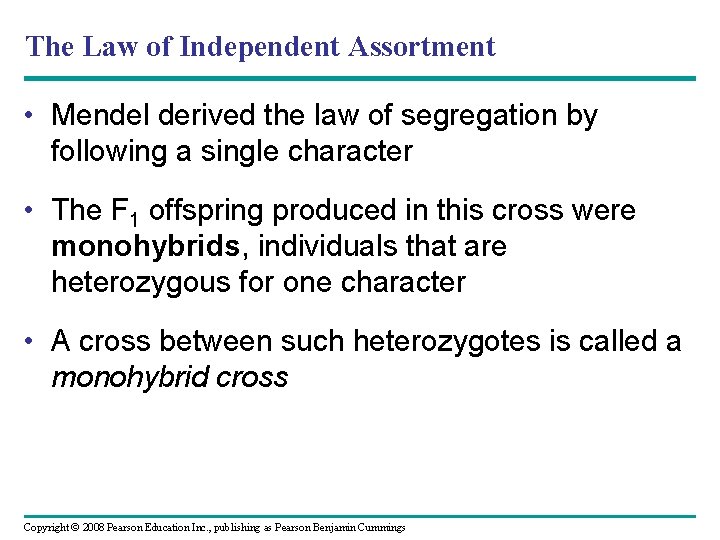 The Law of Independent Assortment • Mendel derived the law of segregation by following The Law of Independent Assortment • Mendel derived the law of segregation by following