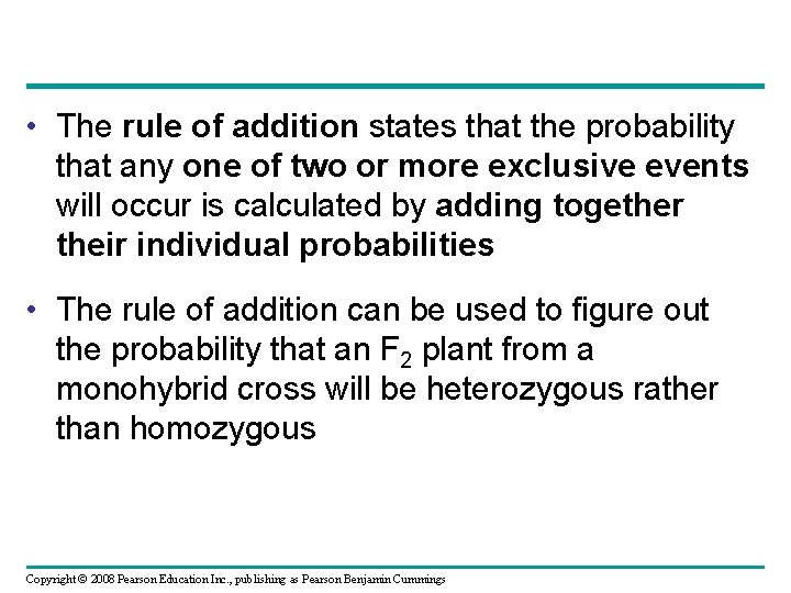 • The rule of addition states that the probability that any one of • The rule of addition states that the probability that any one of