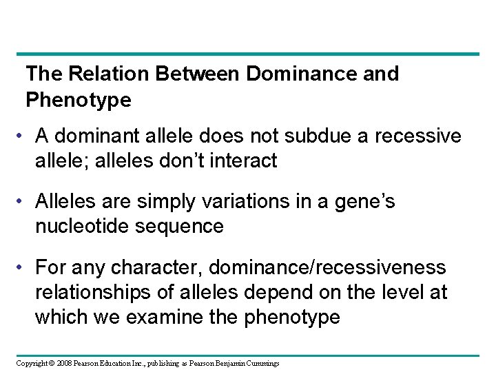 The Relation Between Dominance and Phenotype • A dominant allele does not subdue a The Relation Between Dominance and Phenotype • A dominant allele does not subdue a