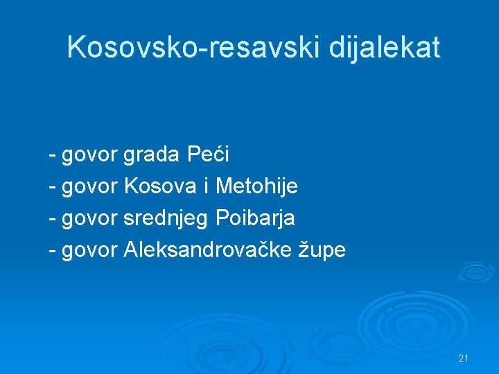 Kosovsko-resavski dijalekat - govor grada Peći - govor Kosova i Metohije - govor srednjeg