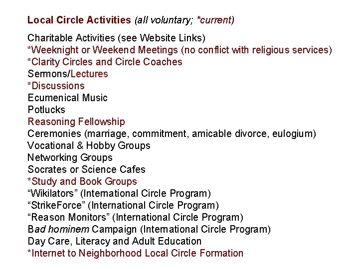 Local Circle Activities (all voluntary; *current) Charitable Activities (see Website Links) *Weeknight or Weekend