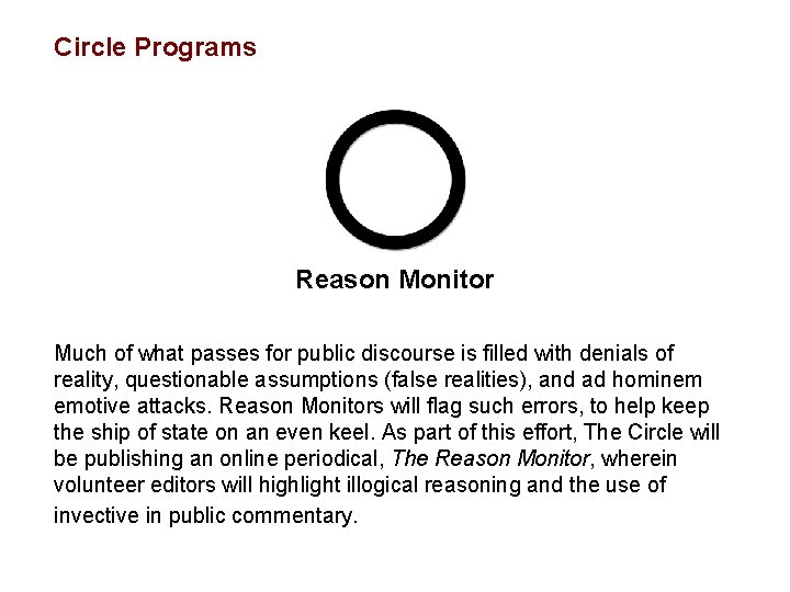 Circle Programs Reason Monitor Much of what passes for public discourse is filled with