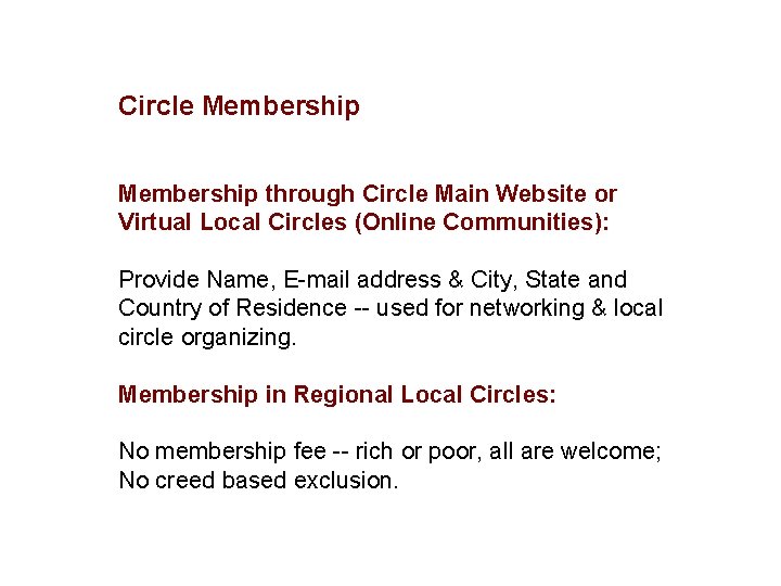 Circle Membership through Circle Main Website or Virtual Local Circles (Online Communities): Provide Name,
