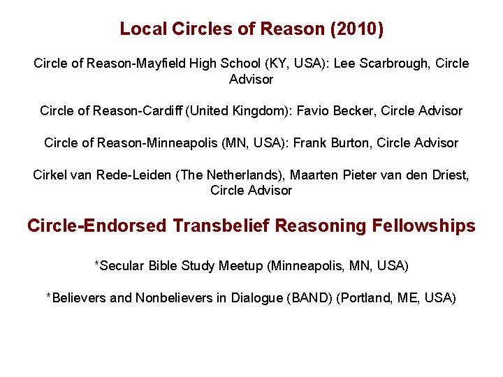Local Circles of Reason (2010) Circle of Reason-Mayfield High School (KY, USA): Lee Scarbrough,