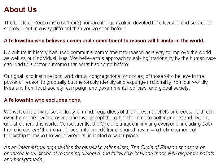 About Us The Circle of Reason is a 501(c)(3) non-profit organization devoted to fellowship