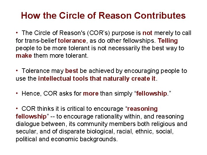 How the Circle of Reason Contributes • The Circle of Reason's (COR’s) purpose is