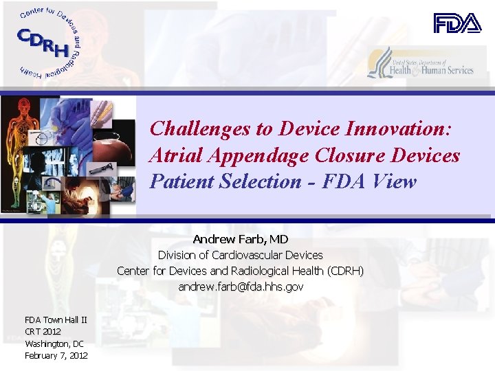 Challenges to Device Innovation: Atrial Appendage Closure Devices Patient Selection - FDA View Andrew
