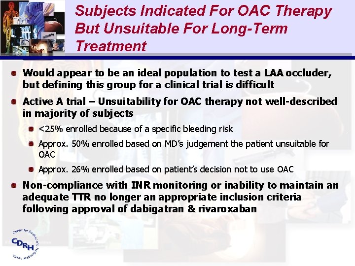 Subjects Indicated For OAC Therapy But Unsuitable For Long-Term Treatment Would appear to be