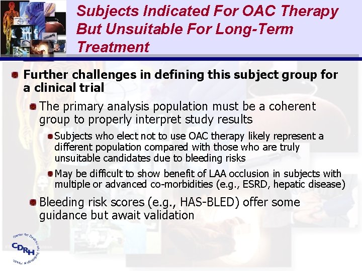 Subjects Indicated For OAC Therapy But Unsuitable For Long-Term Treatment Further challenges in defining