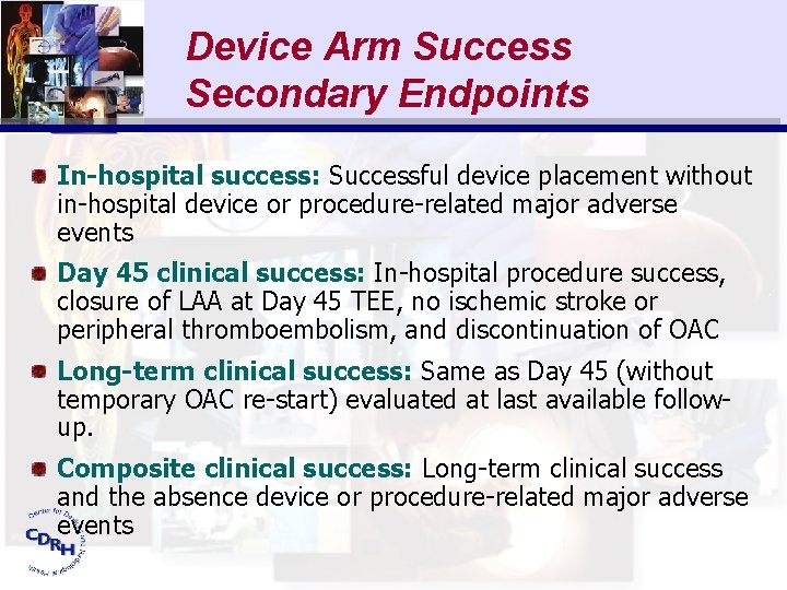 Device Arm Success Secondary Endpoints In-hospital success: Successful device placement without in-hospital device or