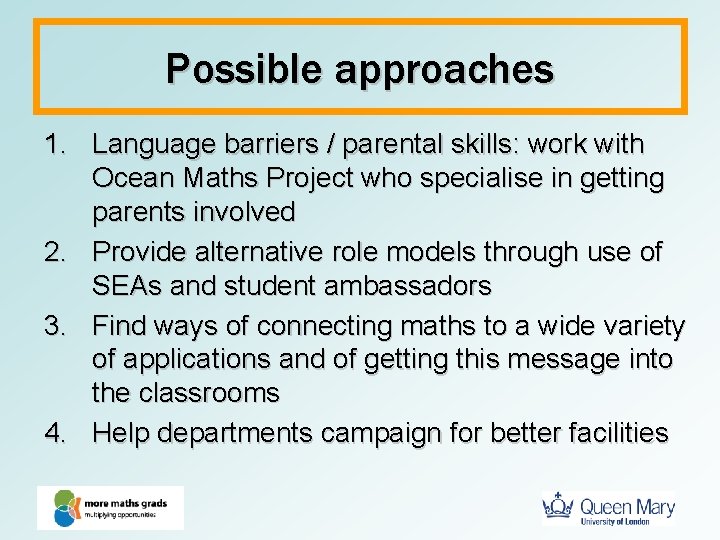 Possible approaches 1. Language barriers / parental skills: work with Ocean Maths Project who