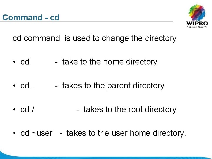 Command - cd cd command is used to change the directory • cd -