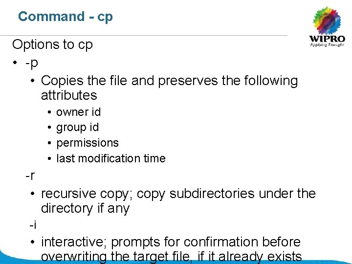 Command - cp Options to cp • -p • Copies the file and preserves