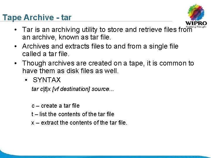 Tape Archive - tar • Tar is an archiving utility to store and retrieve