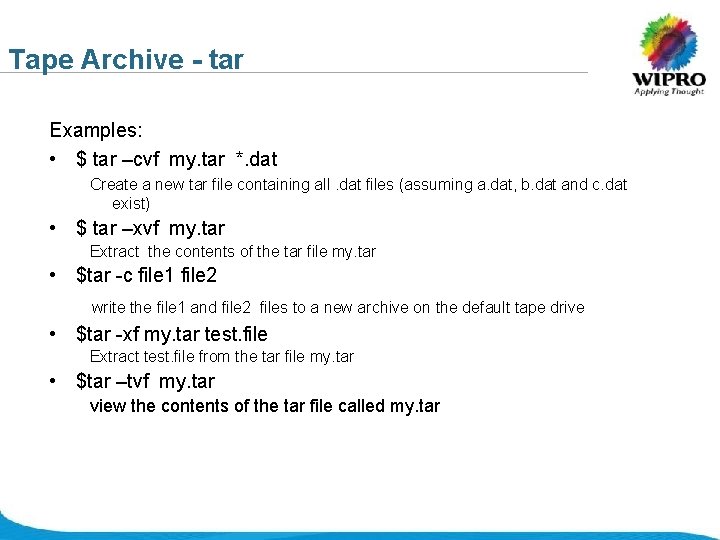 Tape Archive - tar Examples: • $ tar –cvf my. tar *. dat Create