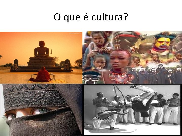 O que é cultura? 