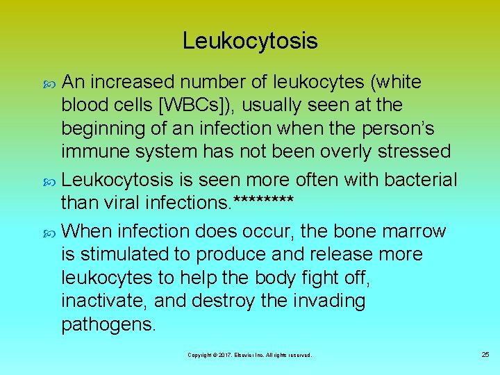 Leukocytosis An increased number of leukocytes (white blood cells [WBCs]), usually seen at the