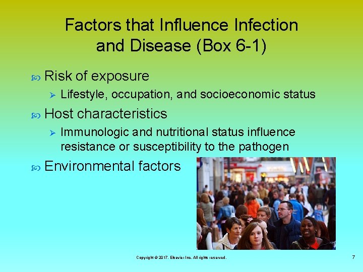 Factors that Influence Infection and Disease (Box 6 -1) Risk of exposure Ø Host