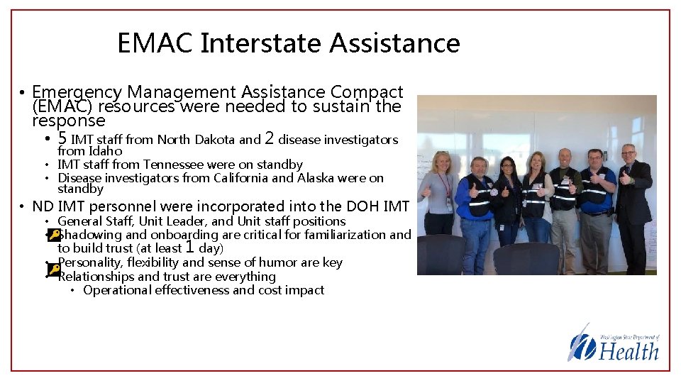 EMAC Interstate Assistance • Emergency Management Assistance Compact (EMAC) resources were needed to sustain