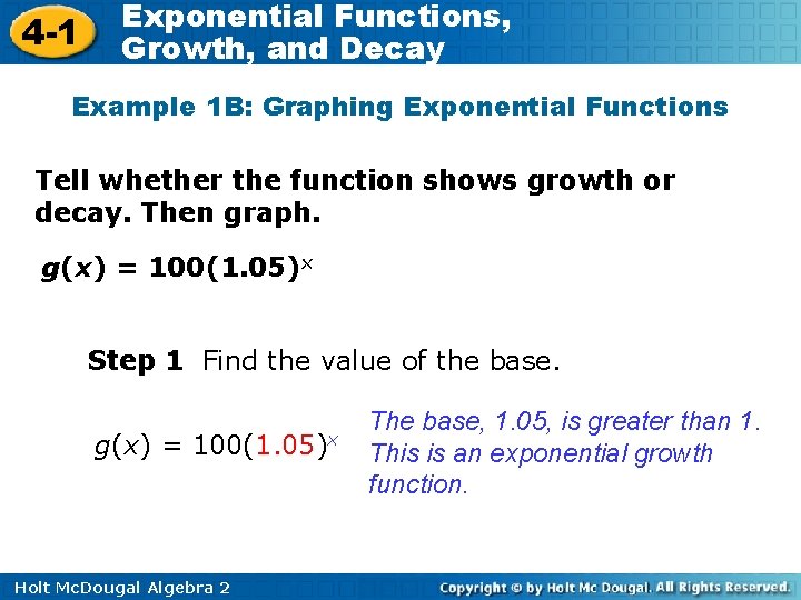 4 -1 Exponential Functions, Growth, and Decay Example 1 B: Graphing Exponential Functions Tell 4 -1 Exponential Functions, Growth, and Decay Example 1 B: Graphing Exponential Functions Tell