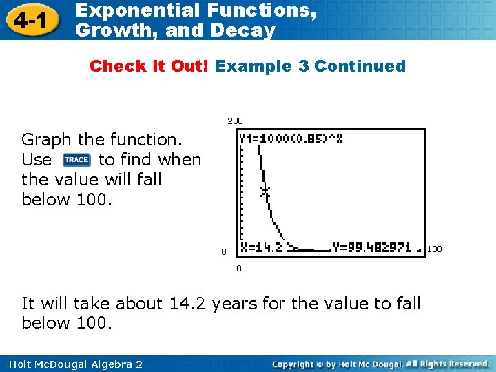 4 -1 Exponential Functions, Growth, and Decay Check It Out! Example 3 Continued 200 4 -1 Exponential Functions, Growth, and Decay Check It Out! Example 3 Continued 200