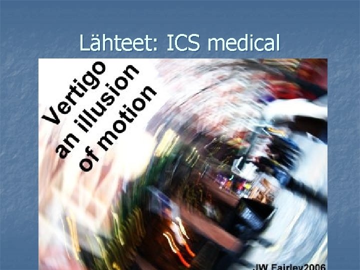 Lähteet: ICS medical 