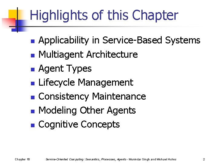 Highlights of this Chapter n n n n Chapter 16 Applicability in Service-Based Systems