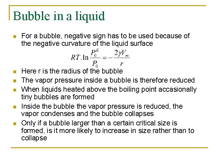 Bubble in a liquid n For a bubble, negative sign has to be used