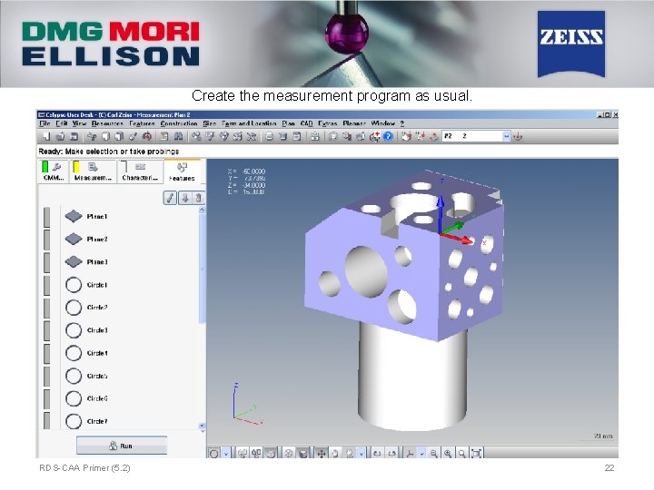 Create the measurement program as usual. RDS-CAA Primer (5. 2) 22 