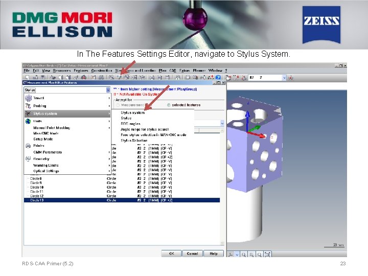 In The Features Settings Editor, navigate to Stylus System. RDS-CAA Primer (5. 2) 23