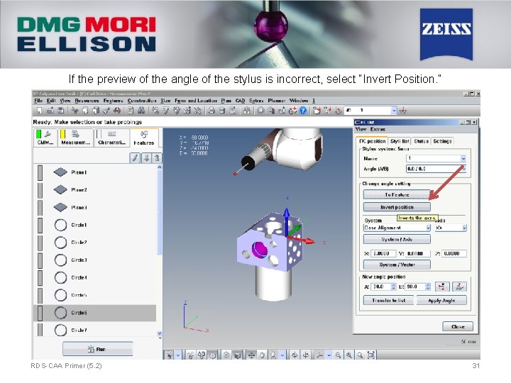 If the preview of the angle of the stylus is incorrect, select “Invert Position.