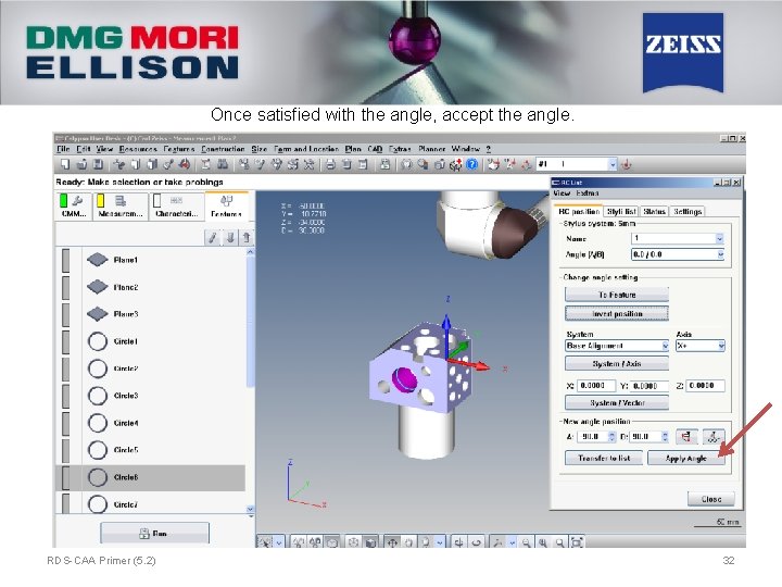 Once satisfied with the angle, accept the angle. RDS-CAA Primer (5. 2) 32 