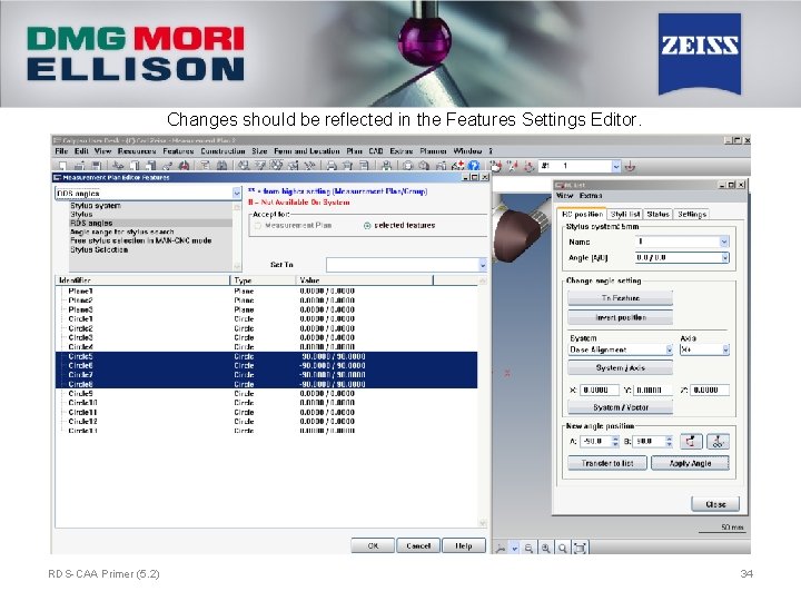 Changes should be reflected in the Features Settings Editor. RDS-CAA Primer (5. 2) 34